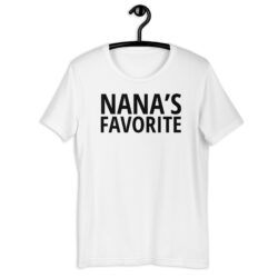 Nana's Favorite (in black font) Unisex T-Shirt