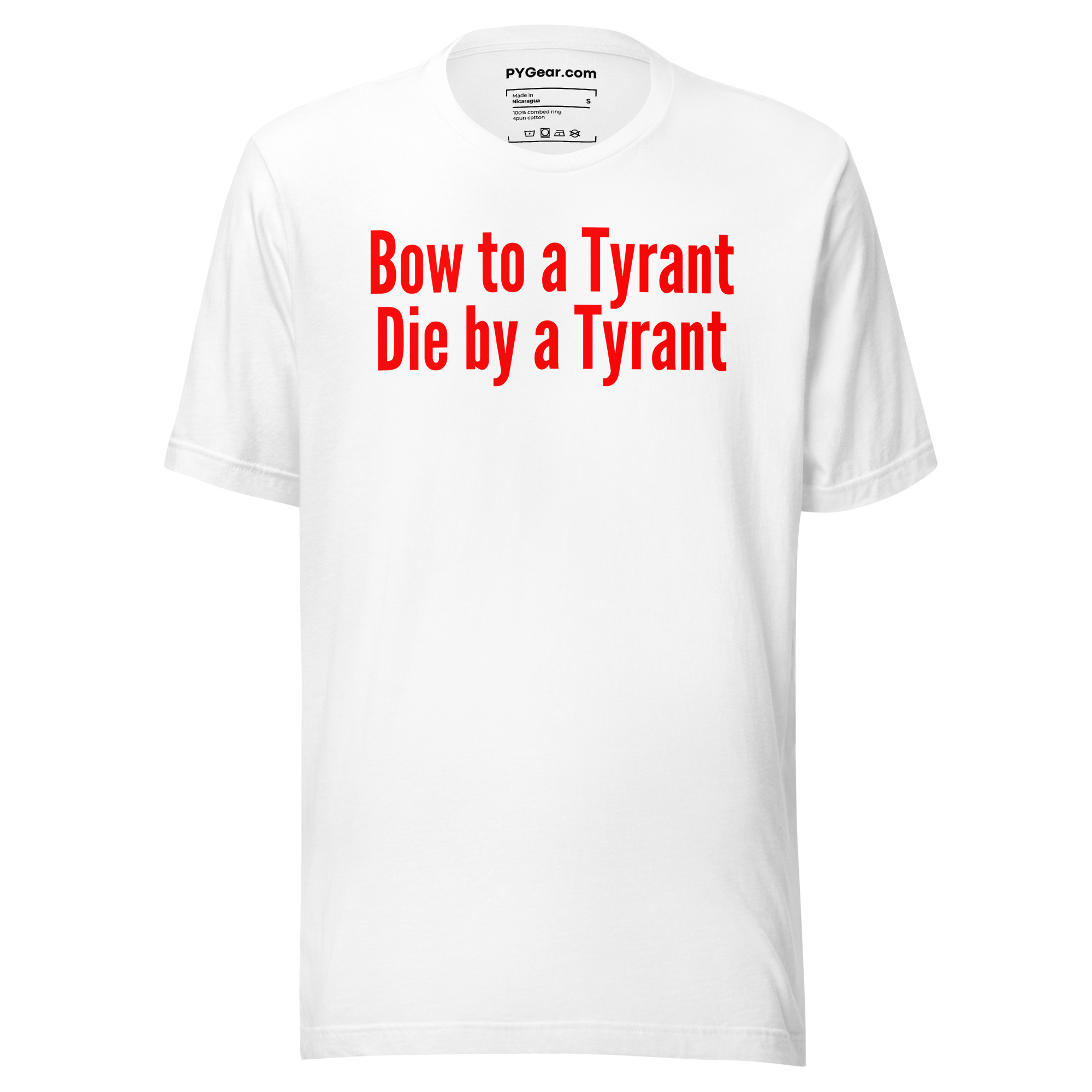 Bow to a Tyrant Die by a Tyrant (in red letters) Unisex t-shirt - Image 12
