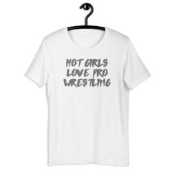 Vanessa Hudgens 'HOT GIRLS LOVE PRO WRESTLING' Unisex t-shirt