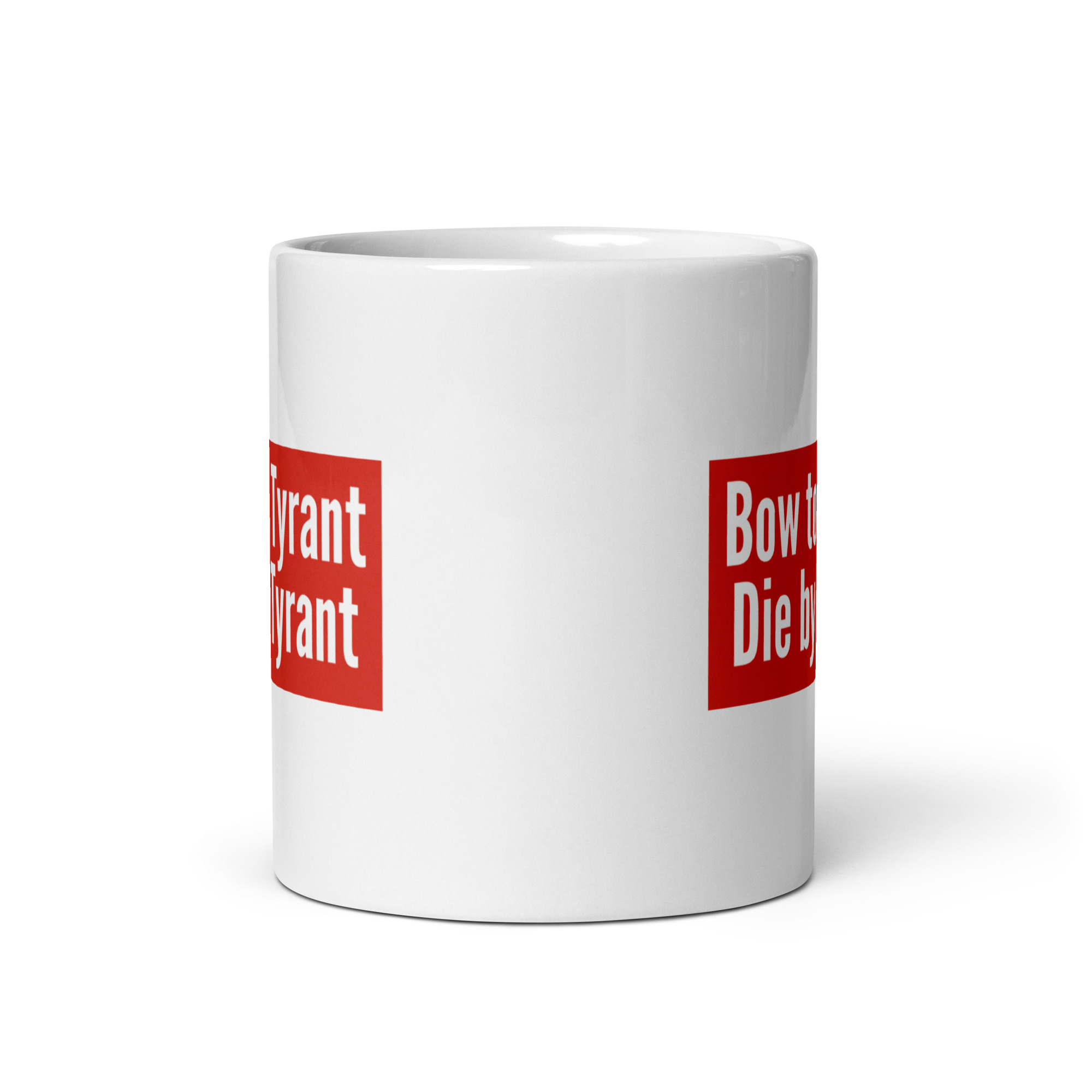 Bow to a Tyrant Die by a Tyrant MAGA-red box logo Coffee Mug - Image 4