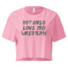'HOT GIRLS LOVE PRO WRESTLING' Relaxed Fit crop top