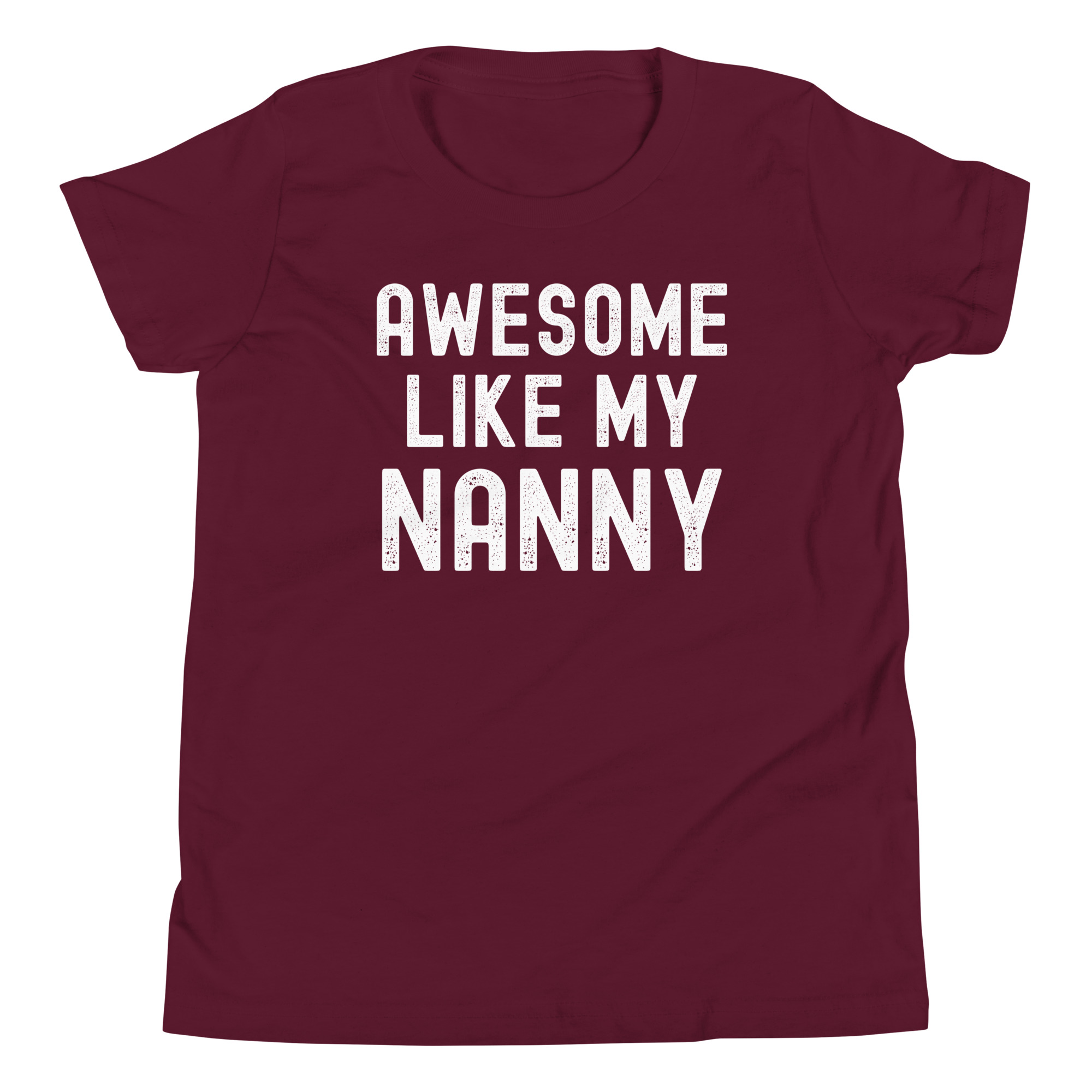 AWESOME LIKE MY NANNY (Distressed Font) Youth T-Shirt - Image 4
