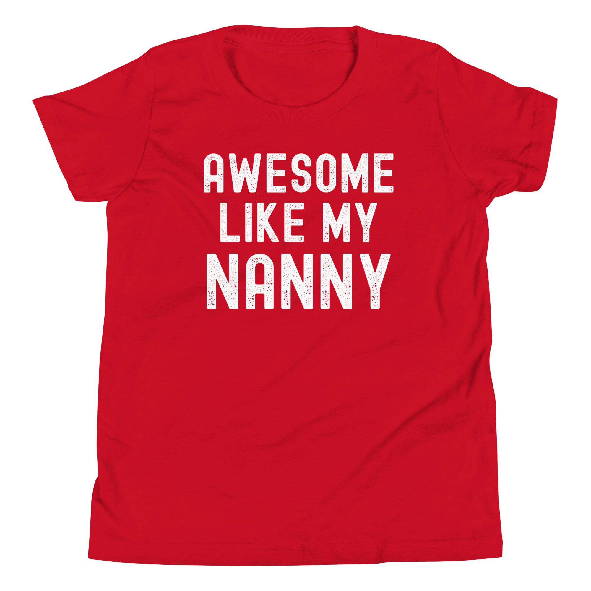 AWESOME LIKE MY NANNY (Distressed Font) Youth T-Shirt - Image 6