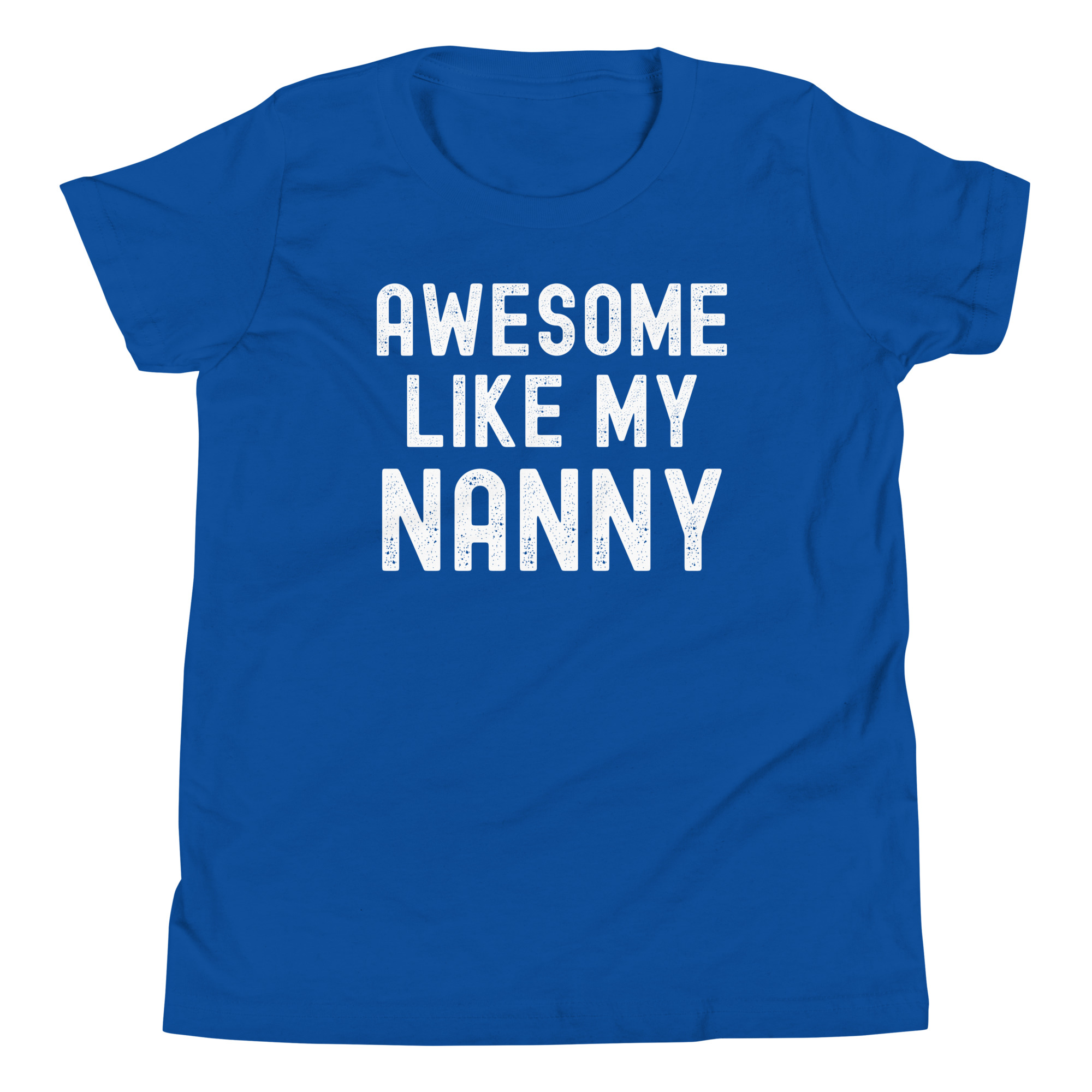 AWESOME LIKE MY NANNY (Distressed Font) Youth T-Shirt - Image 8