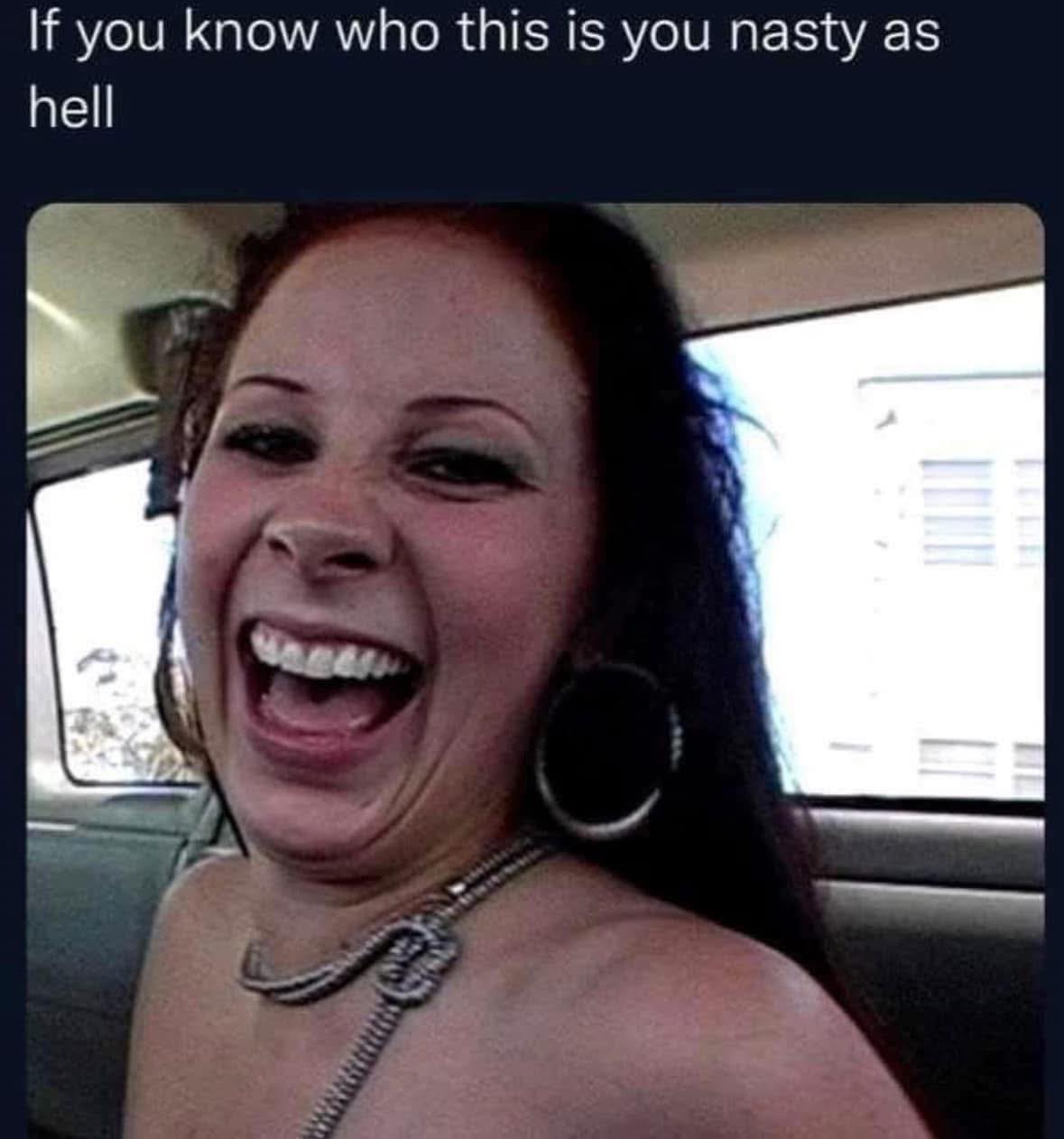 If you know who this is you nasty as hell