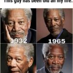 Morgan Freeman has been old all his life