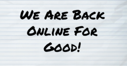 We're Back Online For Good!