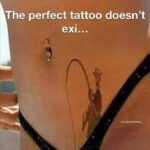 The perfect tattoo doesn't exi... meme - fisherman pussy tattoo