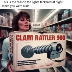 This is the reason the lights flickered at night when you were a kid - Clam Rattler 900