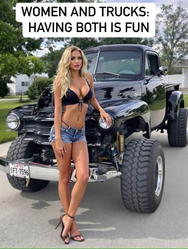 WOMEN and TRUCKS Having both is fun