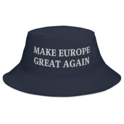 MAKE EUROPE GREAT AGAIN Bucket Hat