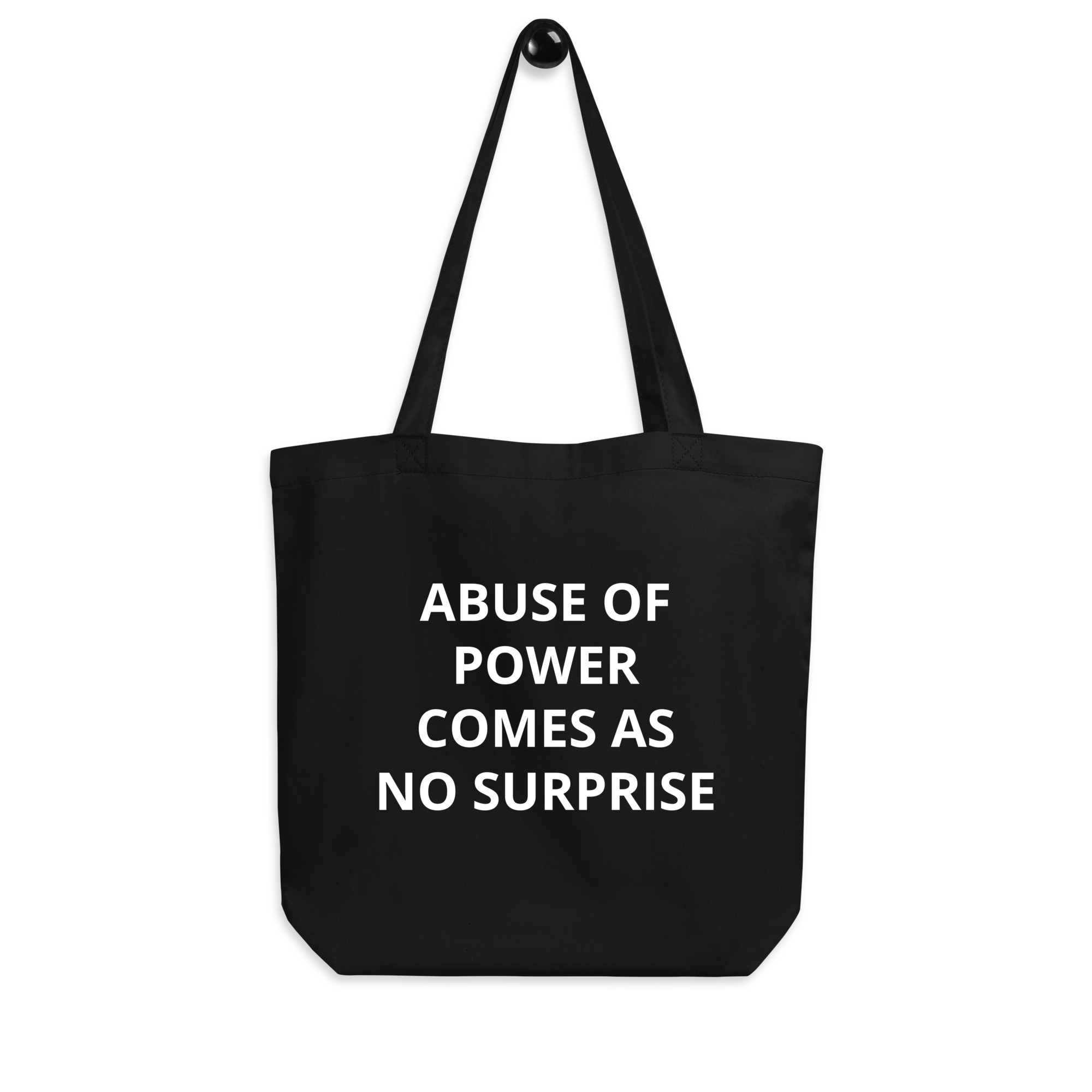 ABUSE OF POWER COMES AS NO SURPRISE Eco Tote Bag - Image 2