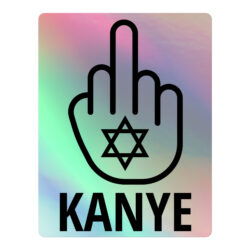 FUCK KANYE – Middle Finger – Star of David Holographic sticker