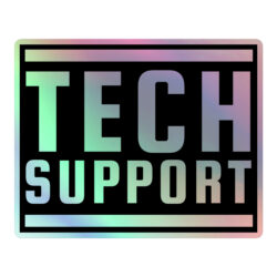 TECH SUPPORT Holographic Sticker