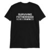 Surviving Fatherhood One Beer At A Time T-Shirt