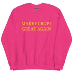 MAKE EUROPE GREAT AGAIN Sweatshirt - Image 10