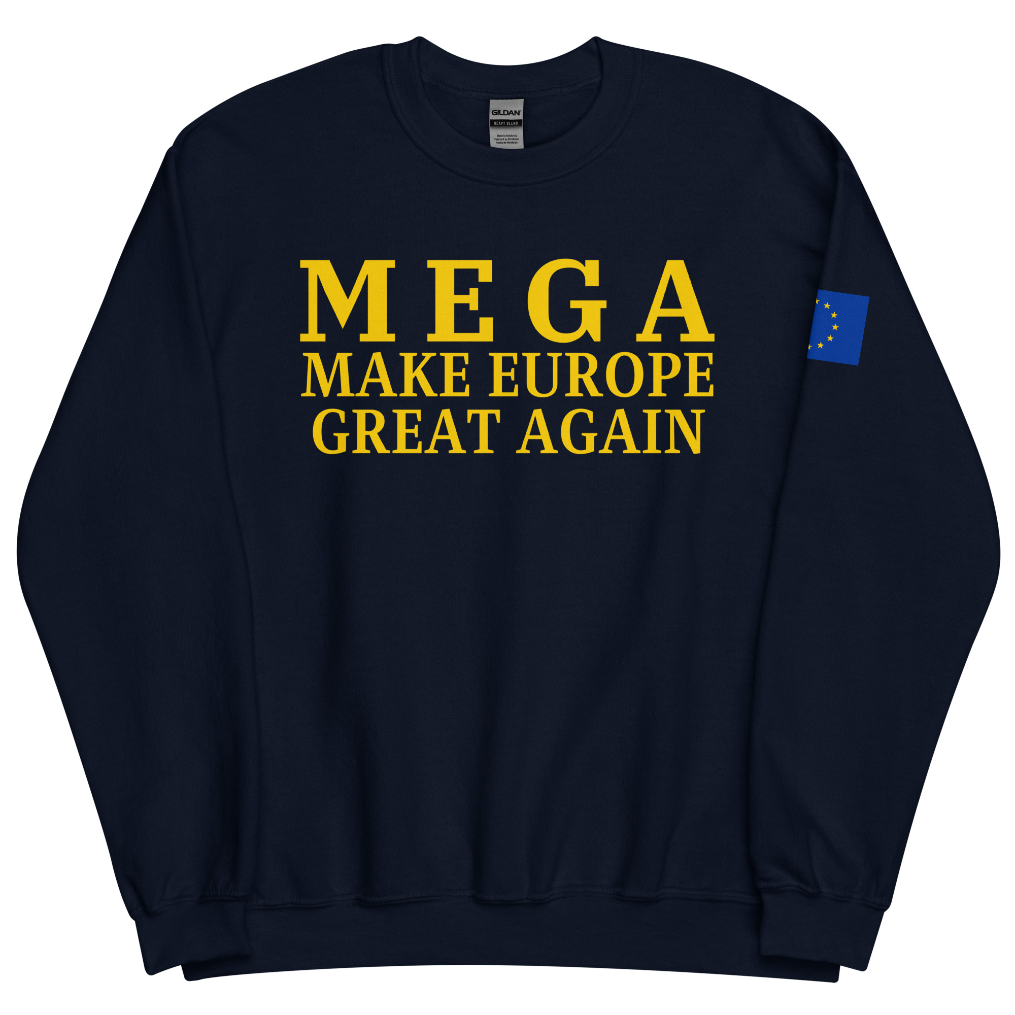 MEGA Make Europe Great Again | Flag of Europe Sweatshirt