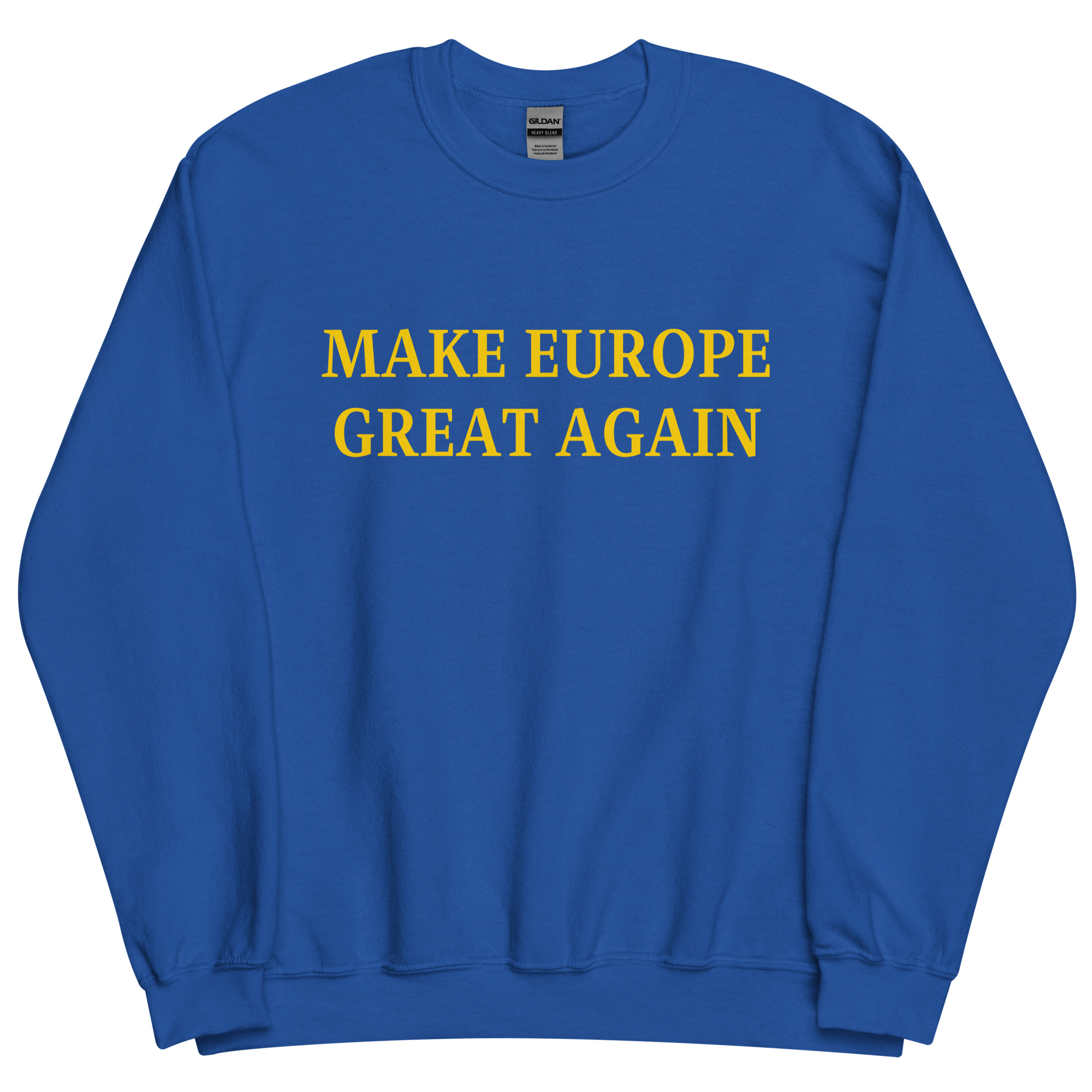 MAKE EUROPE GREAT AGAIN Sweatshirt