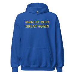 MAKE EUROPE GREAT AGAIN Hoodie