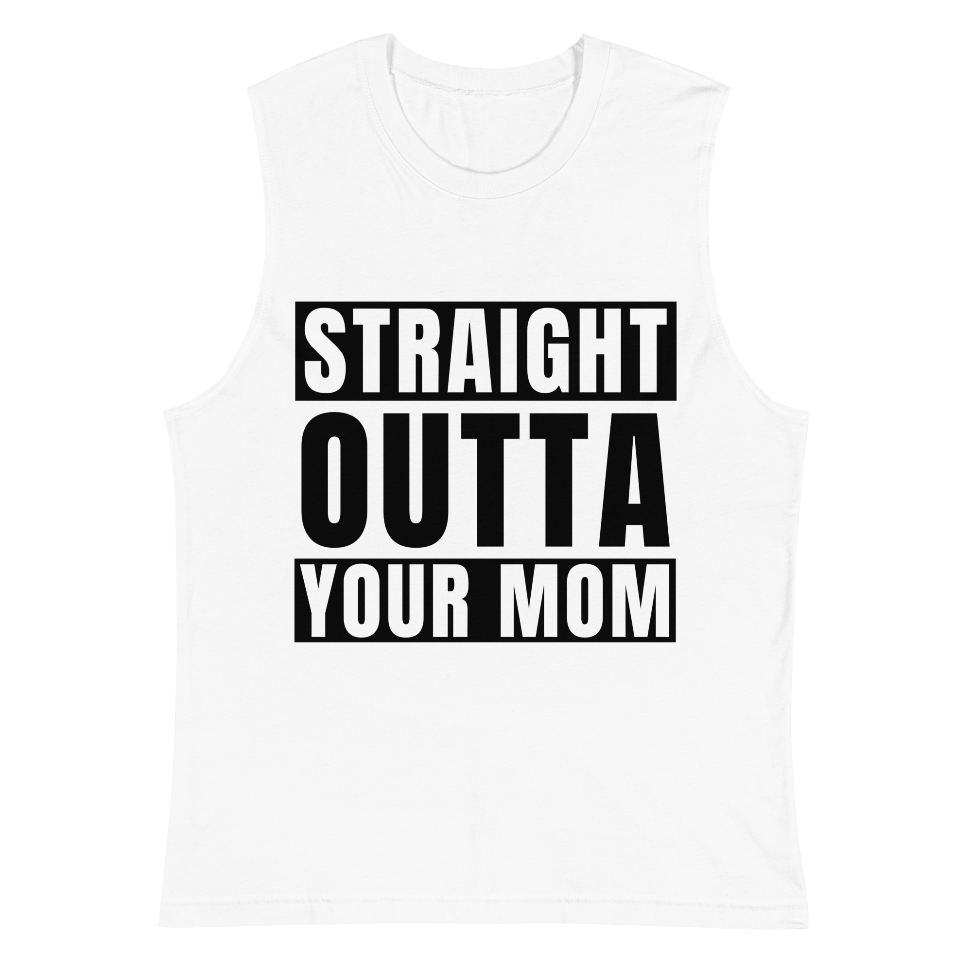 STRAIGHT OUTTA YOUR MOM Sleeveless Shirt - Image 4