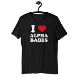 I Love Alpha Babes (in white letters) T-Shirt