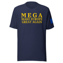 MEGA Make Europe Great Again | Flag of Europe T-Shirt