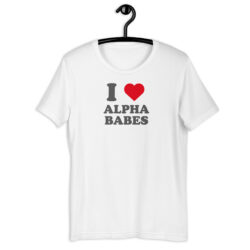 I Love Alpha Babes (in dark gray letters) T-Shirt