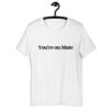 You're on Mute t-shirt