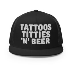 Tattoos Titties N Beer Flat Brim Trucker Cap (Embroidered)