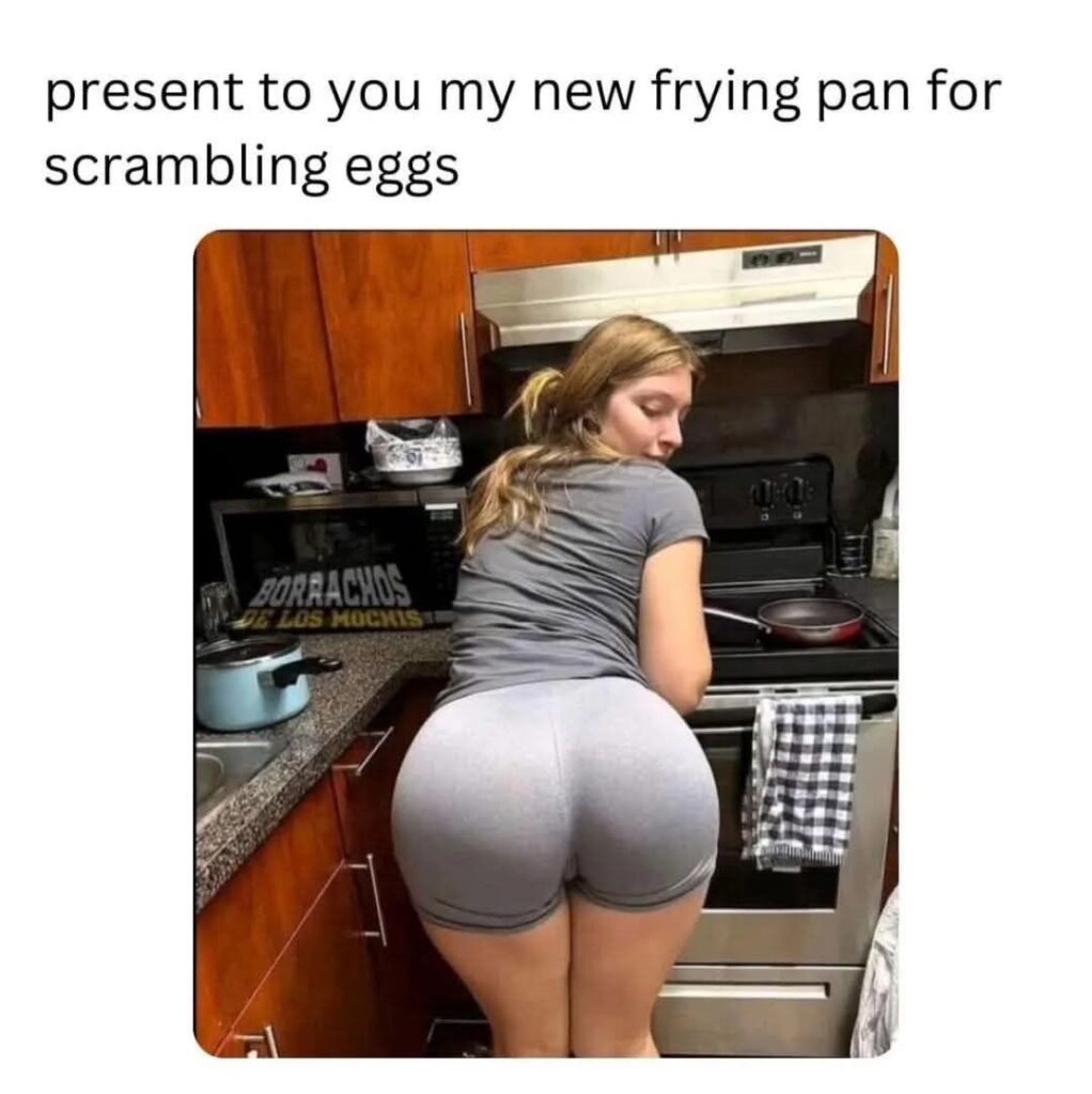 Big booty ass over the new frying pan