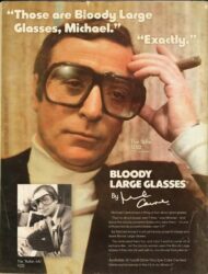Bloody Large Glasses by Michael Caine