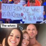 Don't Show Us On Camera Our Wifes Think We Are At Work - 3some meme
