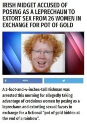 Irish midget posing as a leprechaun for sex