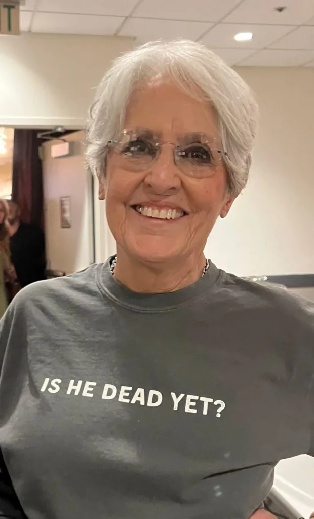 Joan Baez IS HE DEAD YET Shirt