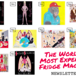 NEWSLETTER #123 The World’s Most Expensive Fridge Magnets