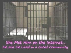 She met him on the internet - He said he lived in a gated community