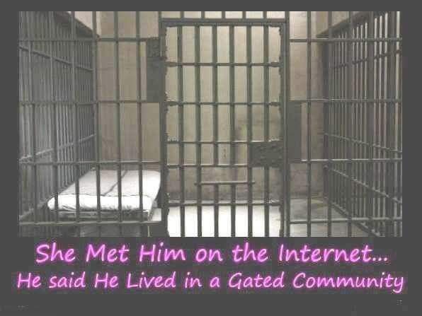 She met him on the internet - He said he lived in a gated community
