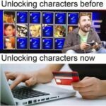 Unlocking characters then and now - Gamer meme