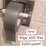 Wipe AND Wax Toilet Paper