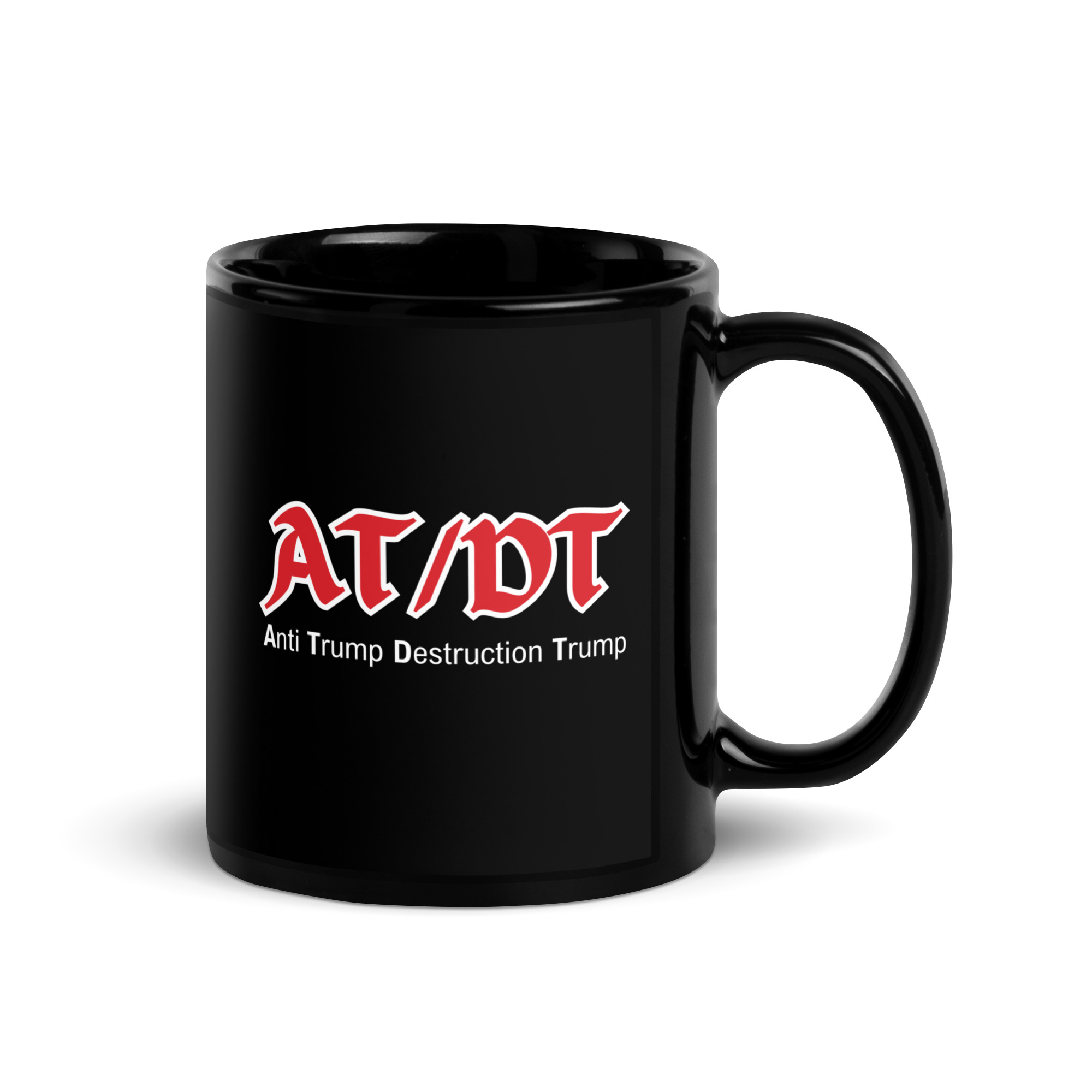 AT/DT (Anti Trump Destruction Trump) Black Coffee Mug