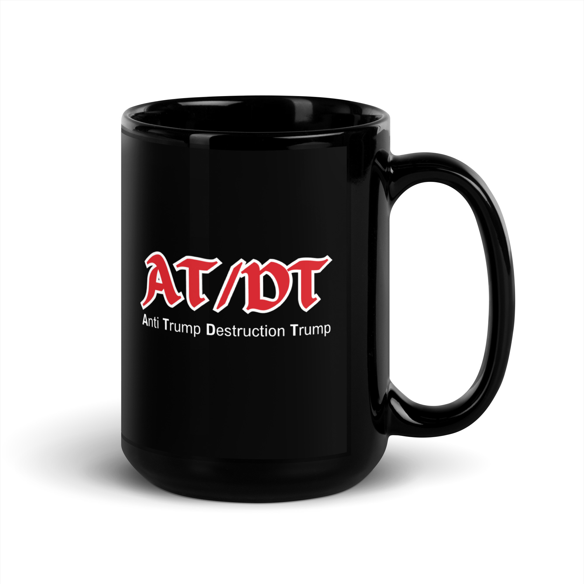 AT/DT (Anti Trump Destruction Trump) Black Coffee Mug - Image 5