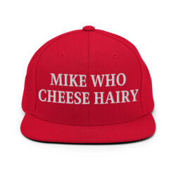 Mike Who Cheese Hairy Snapback Hat (Embroidered)
