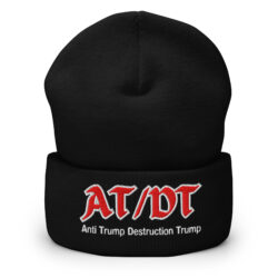AT/DT Anti Trump Destruction Trump Beanie (Embroidered)