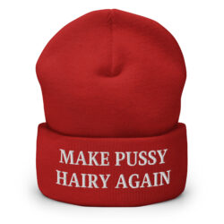 Make Pussy Hairy Again Embroidered Beanie