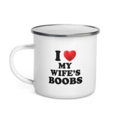 I Love My Wife's Boobs Camping Enamel Mug