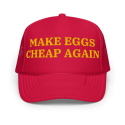 Make EGGS Cheap Again Embroidered trucker hat