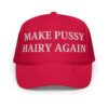 Make Pussy Hairy Again trucker hat