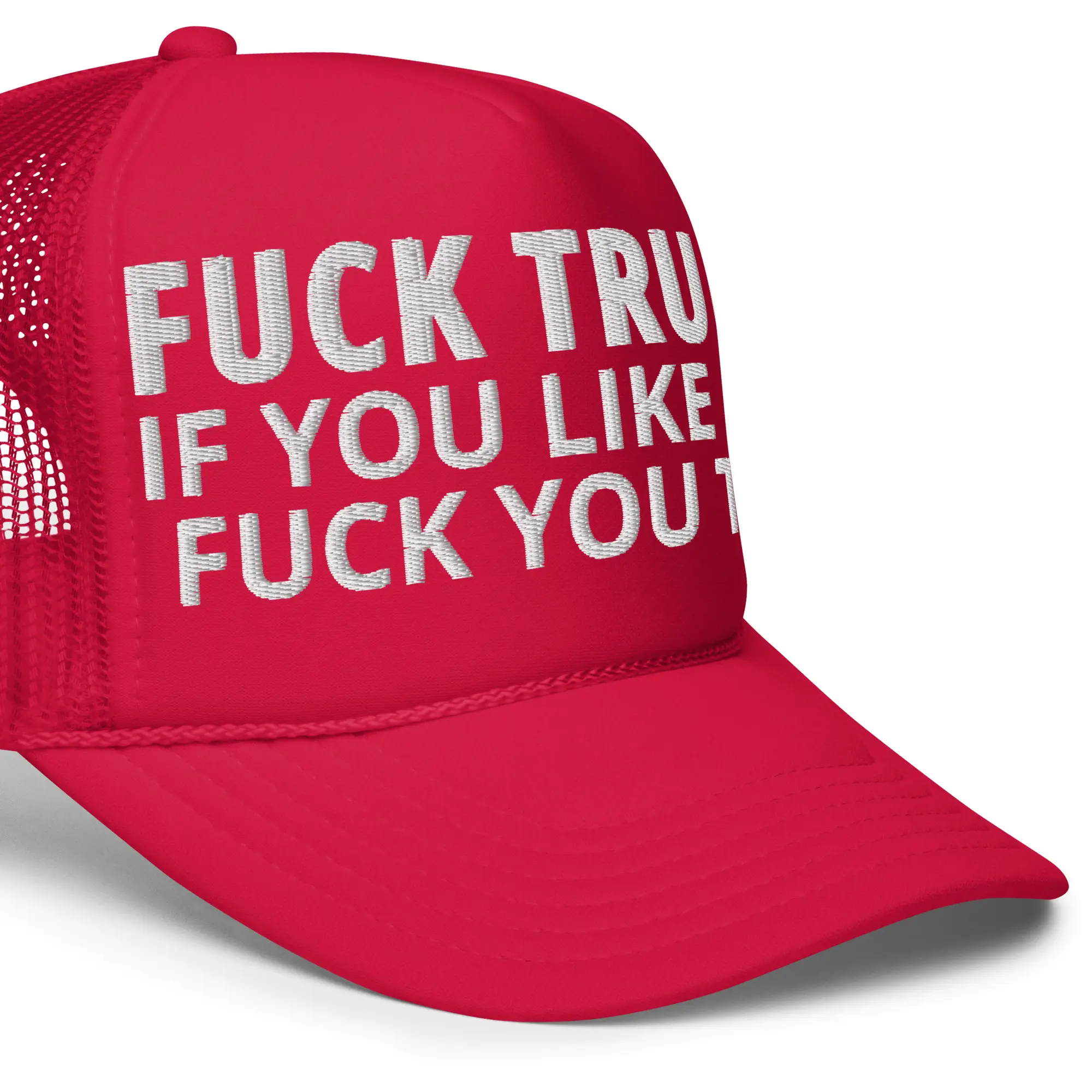 FUCK TRUMP If You Like TRUMP Fuck You Too (in white font) Embroidered trucker hat - Image 2