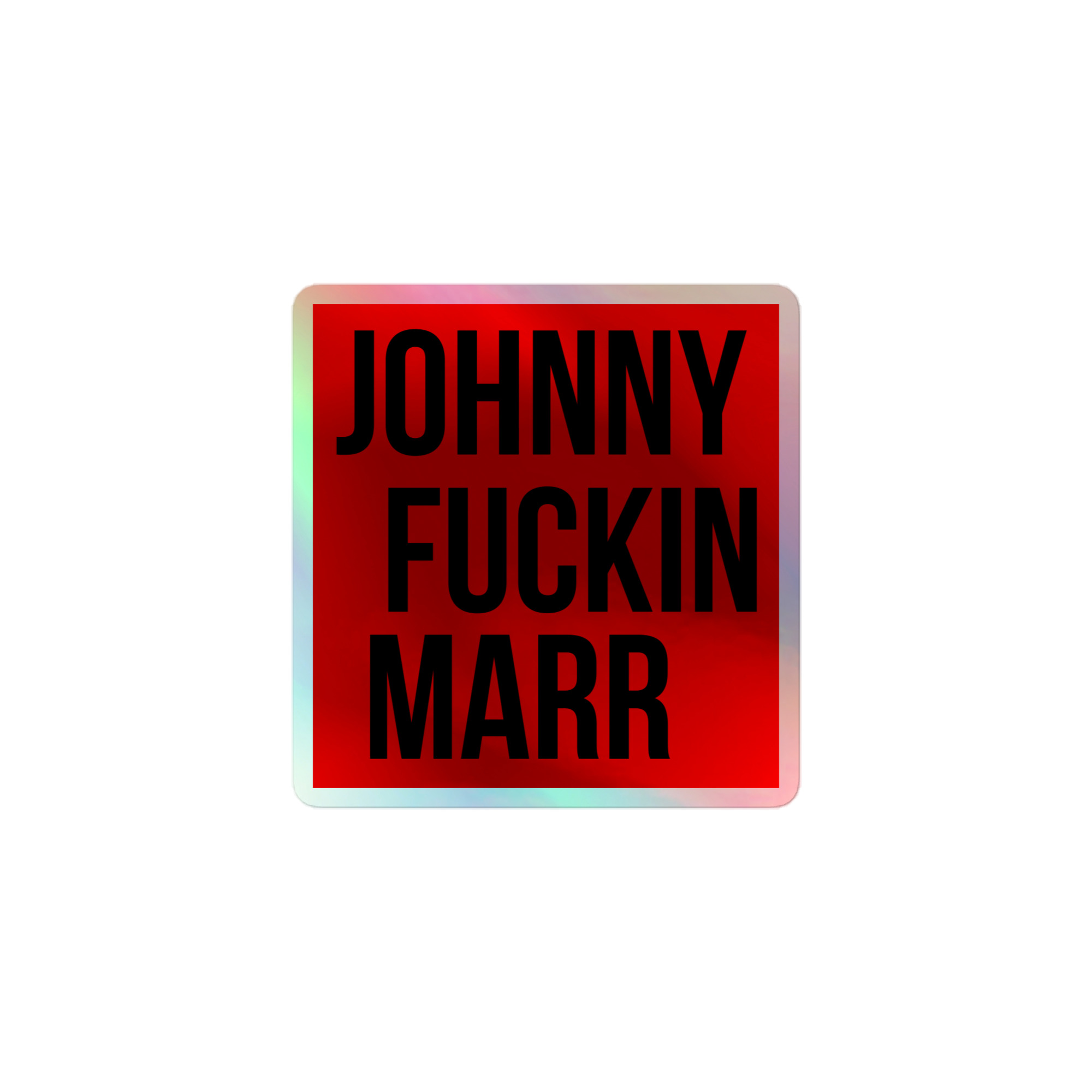 JOHNNY FUCKIN MARR Holographic sticker - Image 2