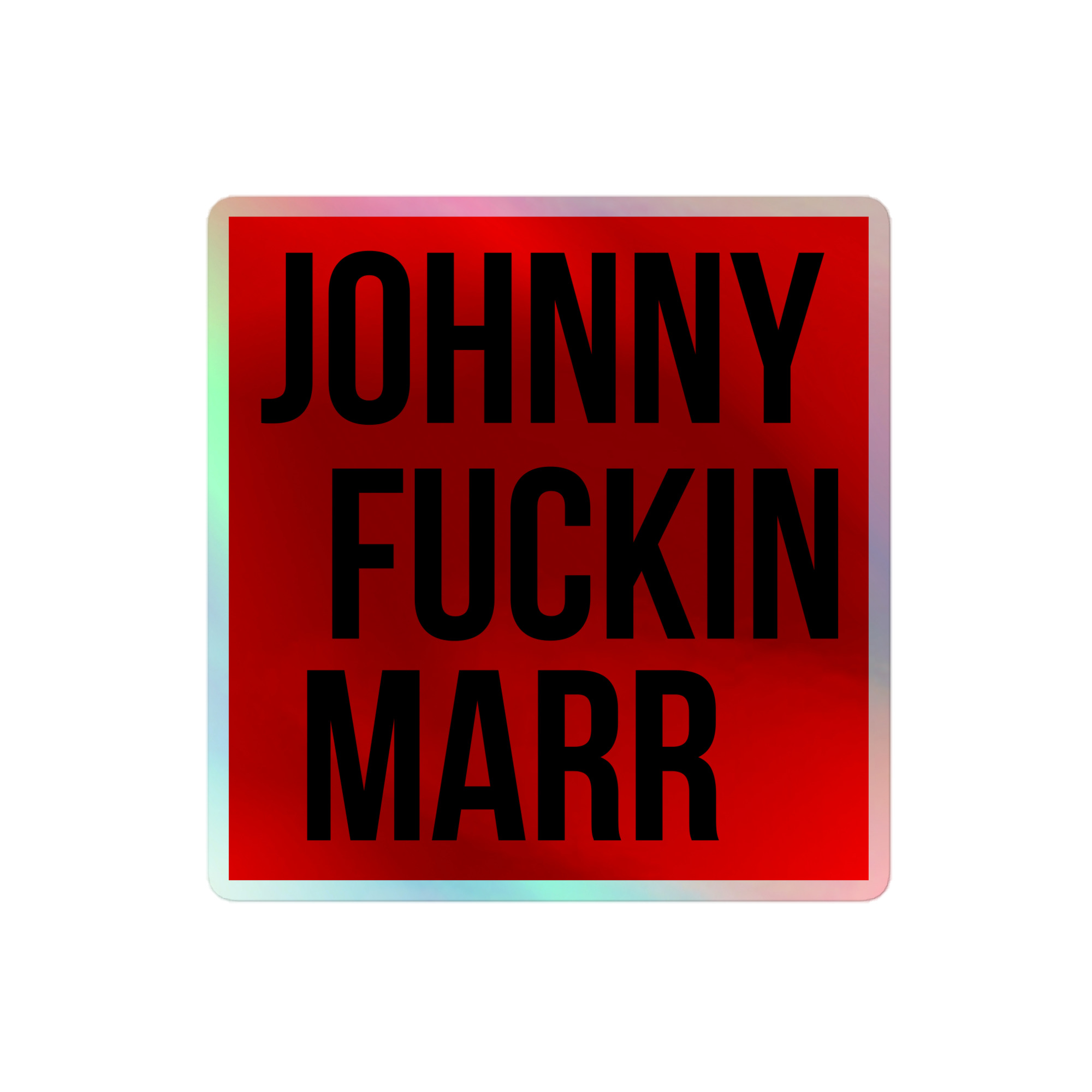 JOHNNY FUCKIN MARR Holographic sticker - Image 3